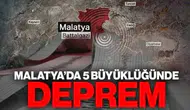 Malatya'da 5 büyüklüğünde deprem