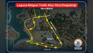 Laguna Bölgesi’nde trafik akış yönü değiştiriliyor