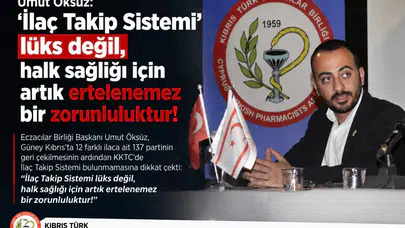 Umut Öksüz: ‘İlaç Takip Sistemi’ lüks değil, halk sağlığı için artık ertelenemez bir zorunluluktur!