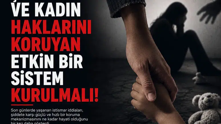 TDP: Çocuk ve kadın haklarını koruyan etkin bir sistem kurulmalı